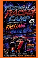 Formula Racing Camp: Learning In The Fast Lane B0H8ZYFV7Q Book Cover
