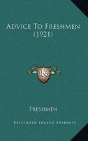 Advice To Freshmen 1436761786 Book Cover