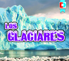 Los Glaciares (Glaciers) 1791143857 Book Cover