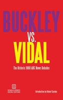 Buckley vs. Vidal: The Historic 1968 ABC News Debates 1942531125 Book Cover