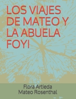 LOS VIAJES DE MATEO Y LA ABUELA FOYI B08VYBN99N Book Cover