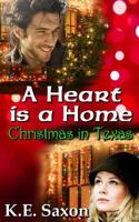 A Heart is a Home: Christmas in Texas 1480056316 Book Cover