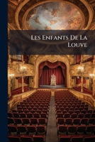 Les Enfants De La Louve: Drame En Cinq Actes Et Un Prologue 1141722941 Book Cover