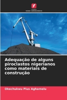 Adequação de alguns piroclastos nigerianos como materiais de construção (Portuguese Edition) 6203331937 Book Cover