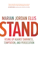 Stand: Rising Up Against Darkness, Temptation, and Persecution 0781414970 Book Cover