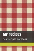 My recipes: Best recipes notebook 1650843615 Book Cover