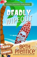 Deadly Wipeout 1537024590 Book Cover