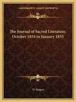 The Journal of Sacred Literature, October 1854 to January 1855 0766155986 Book Cover