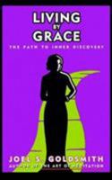 Living by Grace: The Path to Inner Discovery