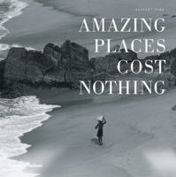 Amazing Places Cost Nothing: The New Golden Age of Authentic Travel the New Golden Age of Authentic Travel 050051674X Book Cover