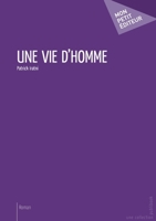 Une vie d'homme (French Edition) 2748370228 Book Cover