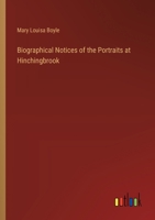 Biographical Notices of the Portraits at Hinchingbrook 1023543117 Book Cover