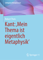 Kant: ‚Mein Thema ist eigentlich Metaphysik‘ (Colloquium Metaphysicum) (German Edition) 3658454199 Book Cover