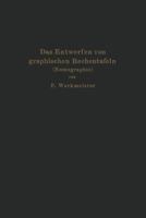 Das Entwerfen Von Graphischen Rechentafeln: Nomographie 3642905633 Book Cover