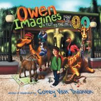 Owen Imagines a Trip to the Zoo 1483430189 Book Cover
