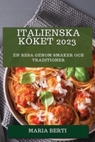 Italienska Köket 2023: En resa genom smaker och traditioner 1783819014 Book Cover