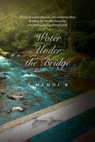 Water Under the Bridge 1634171020 Book Cover