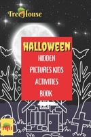 HALLOWEEN HIDDEN PICTURES ACTIVITIES BOOK FOR KIDS: FUN ACTIVITIES FOE A MEMORABLE HALLOWEEN B0BKML44CY Book Cover