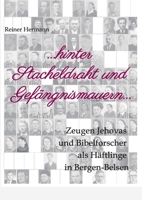 ... hinter Stacheldraht und Gefängnismauern ...: Zeugen Jehovas und Bibelforscher als Häftlinge in Bergen-Belsen 3347404653 Book Cover