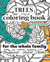 TREES COLORING BOOK AT HOME For The Whole Family Grandparents Parents Children: Tree leaves drawings to color with people you love and share cosy daily life senior adult and kids B08SGZ7Z6X Book Cover
