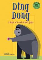 Ding Dong: A Book of Knock-Knock Jokes 1404802355 Book Cover