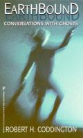 Earthbound: Conversations With Ghosts: Conversations With Ghosts 1575661713 Book Cover
