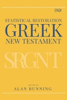 Statistical Restoration Greek New Testament (Center for New Testament Restoration Series) B0CK43XFDW Book Cover