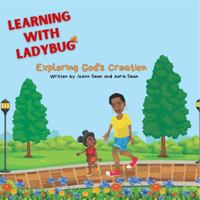 Learning with Ladybug: Exploring God's Creation 0997251980 Book Cover