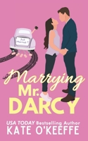 Marrying Mr. Darcy B08PXK5521 Book Cover