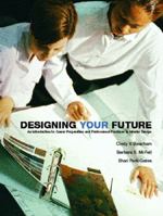 Designing YOUR Future: An Introduction to Career Preparation and Professional Practices in Interior Design 0131552805 Book Cover