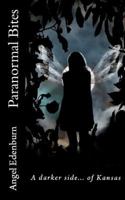 Paranormal Bites: A Darker Side of Kansas B0DY3WCZDY Book Cover