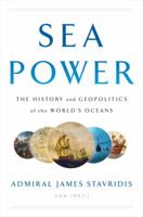 Sea Power: The History and Geopolitics of the World's Oceans 0735220611 Book Cover