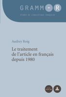Le traitement de l'article en français depuis 1980 9052017131 Book Cover