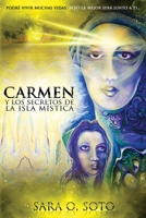 Carmen y los Secretos de la Isla Mistica: Podr� vivir muchas vidas, pero la mejor ser� junto a ti. 0692067701 Book Cover