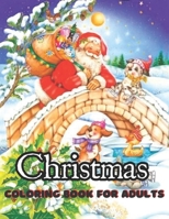 Christmas Coloring Book For Adults: An Adult Coloring Book Featuring Festive and Beautiful Christmas Scenes B08GV97ST5 Book Cover