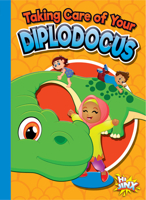 Taking Care of Your Diplodocus 1644665530 Book Cover