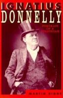 Ignatius Donnelly: The Portrait of a Politician (Borealis Books) 0873512626 Book Cover