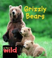 Grizzly Bears (In the Wild) 0739854992 Book Cover