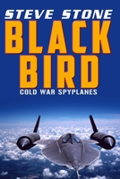 Blackbird Wrath: Cold War Spylanes 1517236010 Book Cover