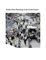 Public Mass Shootings in the United States-Stat-1 1540435415 Book Cover