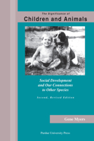 The Significance of Children and Animals: Social Development and Our Connections to Other Species 1557534292 Book Cover