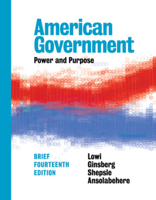 American Government: Power and Purpose 0393674991 Book Cover