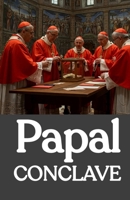 Papal Conclave B0F665G7KG Book Cover