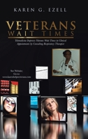 Veterans Wait Times : Telemedicine Improves Veterans Wait Times in Clinical Appointments by Consulting Respiratory Therapist 1728321328 Book Cover