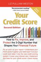 Your Credit Score, Your Money & What's at Stake: How to Improve the 3-Digit Number that Shapes Your Financial Future 0132254581 Book Cover