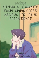 Simon's Journey from Unnoticed Genius to True Friendship 9359209740 Book Cover