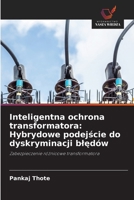 Inteligentna ochrona transformatora: Hybrydowe podejscie do dyskryminacji bledów (Polish Edition) 6208923026 Book Cover