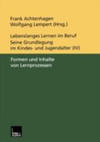 Lebenslanges Lernen Im Beruf, 5 Bde., Bd.4, Formen Und Inhalte Von Lernprozessen 3810027502 Book Cover