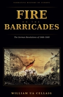 Fire on the Barricades: The German Revolutions of 1848-1849 B0HC6JM5DN Book Cover