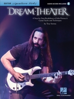 Dream Theater - Signature Licks: A Step-by-Step Breakdown of John Petrucci's Guitar Styles and Techniques 1476889457 Book Cover